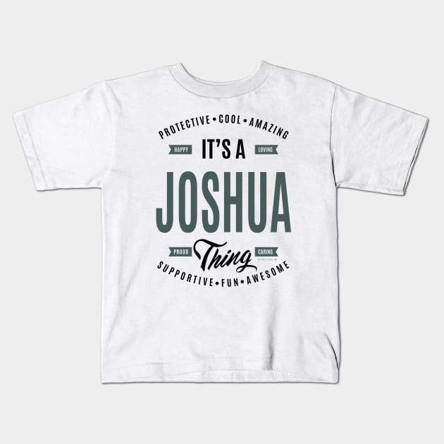 Is Your Name Joshua? This shirt is for you! Kids T-Shirt by C_ceconello